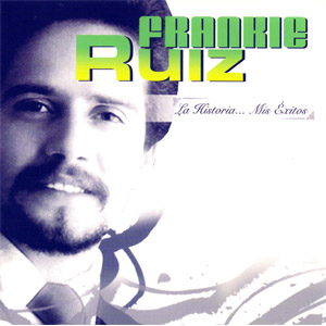 Disco La Historia... Mis Éxitos de Frankie Ruíz