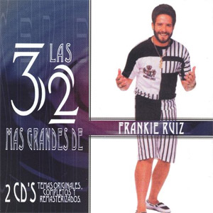 Disco Las 32 Más Grandes De Frankie Ruiz de Frankie Ruíz