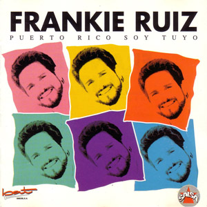 Disco Puerto Rico Soy Tuyo de Frankie Ruíz