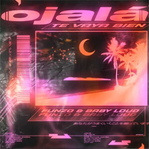 Disco Ojalá Te Vaya Bien de Funzo & Baby Loud