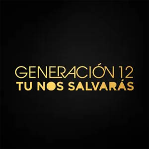 Disco Tú Nos Salvarás de Generación 12
