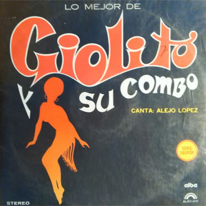 Disco Lo Mejor de Giolito y Su Combo de Giolito y Su Combo