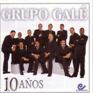 Disco 10 Años de Grupo Galé