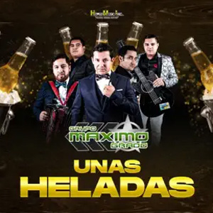 Disco Unas Heladas de Grupo Máximo Grado