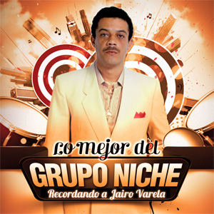 Disco Lo Mejor Del Grupo Niche: Recordando A Jairo Varela de Grupo Niche
