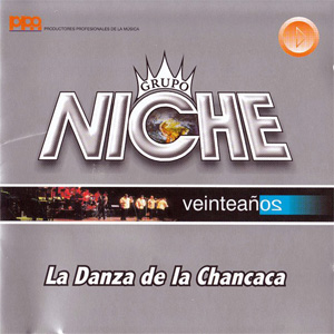 Disco Veinte Años: La Danza De La Chancaca de Grupo Niche