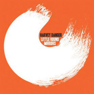 Disco Little Round Mirrors de Harvey Danger