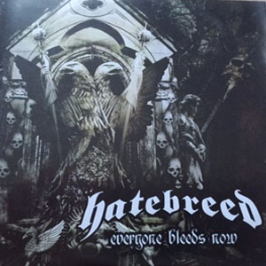 Disco Everyone Bleeds Now de Hatebreed