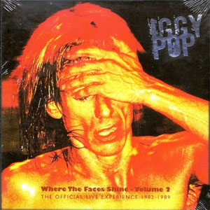 Disco Where the Faces Shine, Vol. 2: The Official Live Experience 1982-1989 de Iggy Pop