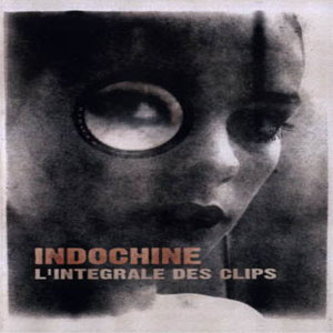 Disco L'Intégrale Des Clips de Indochine