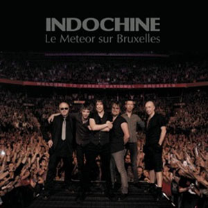 Disco Le meteor sur Bruxelles (Live) de Indochine