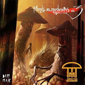 Disco Friends On Mushrooms - Vol. 3 de Infected Mushroom
