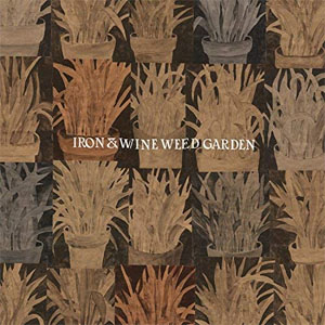 Disco Weed Garden (Ep) de Iron And Wine