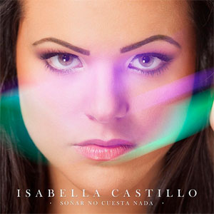 Disco Soñar No Cuesta Nada de Isabella Castillo