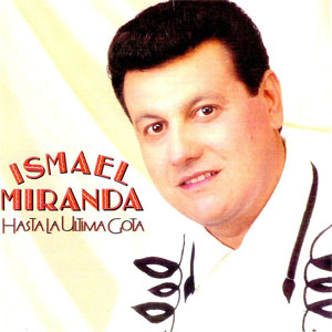 Disco Hasta La Última Gota de Ismael Miranda