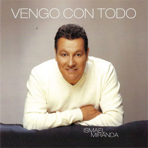 Disco Vengo Con Todo  de Ismael Miranda