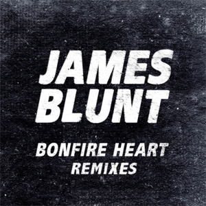 Disco Bonfire Heart (Remixes) de James Blunt