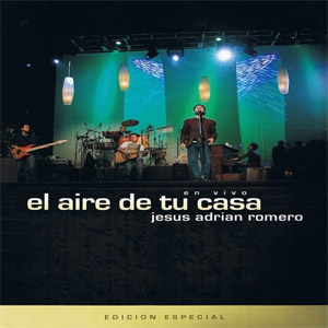 Disco El Aire De Tu Casa Edición Especial de Jesús Adrián Romero