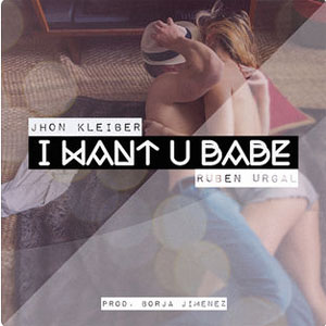 Disco I Want U Babe  de Jhon Kleiber