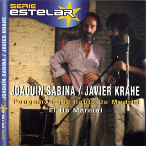 Disco Serie Estelar: Pongamos Que Hablo de Madrid / El Tío Marcial de Joaquín Sabina