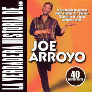 Disco Verdadera Historia De Joe Arroyo de Joe Arroyo