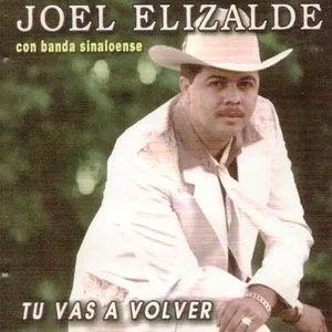 Disco Tu Vas A Volver de Joel Elizalde