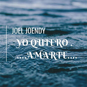 Disco Yo Quiero Amarte de Joel Joendy