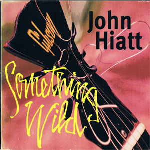 Disco Something Wild de John Hiatt