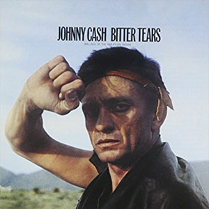 Disco Johnny Cash Sings The Ballads Of The American Indian: Bitter Tears de Johnny Cash