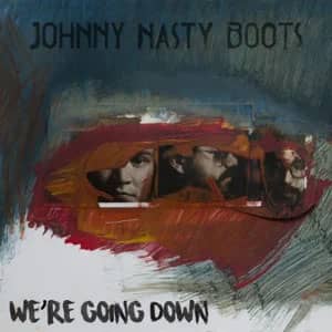 Disco We're Going Down de Johnny Nasty Boots