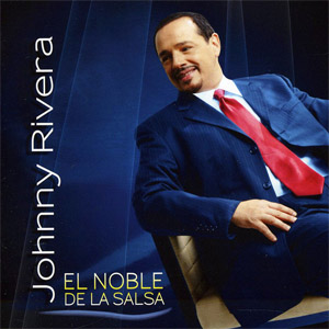Disco El Noble De La Salsa de Johnny Rivera