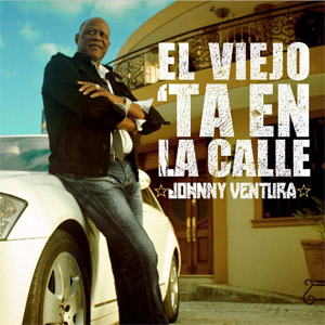 Disco El Viejo 'ta En La Calle de Johnny Ventura
