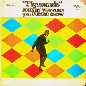 Disco Figurando de Johnny Ventura
