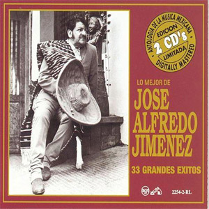 Disco Lo Mejor De José: 33 Grandes Éxitos de José Alfredo Jiménez