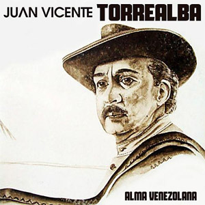 Disco Alma Venezolana de Juan Vicente Torrealba