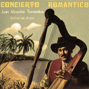 Disco Concierto Romántico: Solos de Arpa de Juan Vicente Torrealba