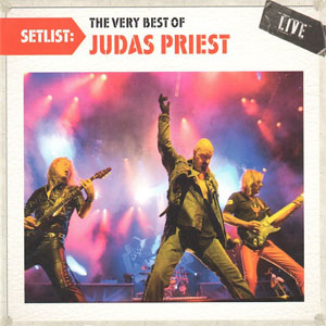 Disco Setlist: The Very Best Of Judas Priest Live de Judas Priest