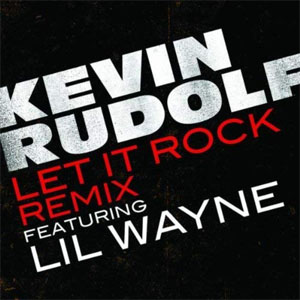 Disco Let It Rock (Remix) de Kevin Rudolf