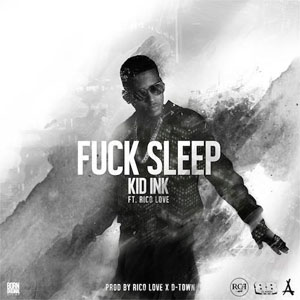 Disco Fuck Sleep de Kid Ink