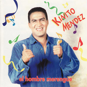Disco El Hombre Del Merenge de Kinito Méndez