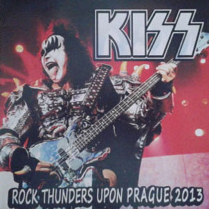 Disco Rock Thunders Upon Prague 2013 de Kiss