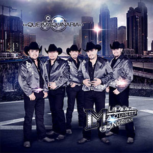 Disco Que Maquinaria de La Maquinaria Norteña