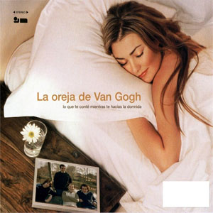 Disco Lo Que Te Conte Mientras Te Hacias la Dormida de La Oreja de Van Gogh