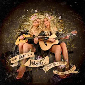 Disco Bonita la Vida al Acústico de Las Marti