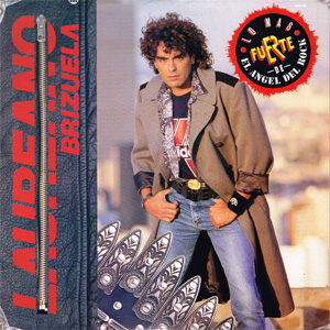 Disco Lo Más Fuerte Del Ángel Del Rock de Laureano Brizuela