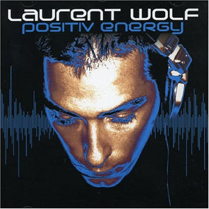 Disco Positiv Energy de Laurent Wolf