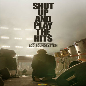 Disco Shut Up And Play The Hits de LCD Soundsystem 