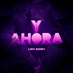 Disco Y Ahora de Leo Bash