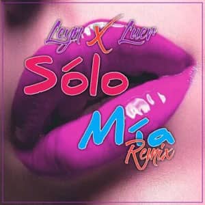 Disco Sólo Mía (Remix) de Leyn