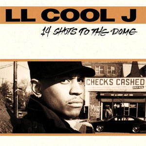 Disco 14 Shots to the Dome de LL Cool J                                           